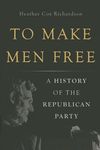 To Make Men Free: A History of the Republican Party - 圖片 1