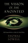 The Vision of the Annointed: Self-Congratulation as a Basis for Social Policy - 圖片 1