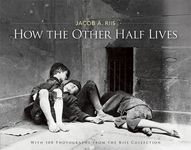 How the Other Half Lives: With 100 Photographs from the Riis Collection - 圖片 1