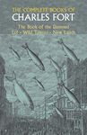 The Complete Books of Charles Fort: The Book of the Damned, Lo!, Wild Talents, New Lands - 圖片 1