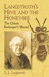 Langstroth's Hive and the Honey-Bee: The Classic Beekeeper's Manual - 圖片 1