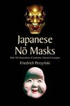 Japanese No Masks: With 300 Illustrations of Authentic Historical Examples - 圖片 1