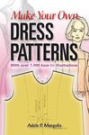 Make Your Own Dress Patterns: With Over 1,000 How-To Illustrations: A Primer in Patternmaking for Those Who Like to Sew - 圖片 1