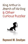King Arthur in Search of His Dog and Other Curious Puzzles - 圖片 1