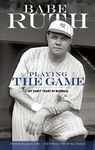 Playing the Game: My Early Years in Baseball - 圖片 1