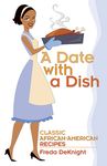 A Date with a Dish: Classic African-American Recipes - 圖片 1