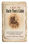 A Key to Uncle Tom's Cabin: Presenting the Original Facts and Documents Upon Which the Story Is Founded - 圖片 1