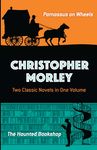 Christopher Morley: Two Classic Novels in One Volume: Parnassus on Wheels and the Haunted Bookshop - 圖片 1
