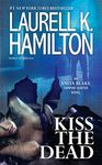 Kiss the Dead: An Anita Blake, Vampire Hunter Novel - 圖片 1