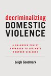 Decriminalizing Domestic Violence: A Balanced Policy Approach to Intimate Partner Violence Volume 7 - 圖片 1