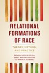Relational Formations of Race: Theory, Method, and Practice - 圖片 1