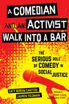 A Comedian and an Activist Walk Into a Bar: The Serious Role of Comedy in Social Justice Volume 1 - 圖片 1