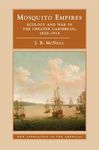 Mosquito Empires: Ecology and War in the Greater Caribbean, 1620-1914 - 圖片 1