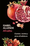 Afrodita: Cuentos, Recetas Y Otros Afrodisíacos / Aphrodite: A Memoir of the Senses: Cuentos, Recetas Y Otros Afrodisíacos - 圖片 1