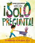 ¡Solo Pregunta!: Sé Diferente, Sé Valiente, Sé Tú - 圖片 1
