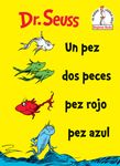 Un Pez DOS Peces Pez Rojo Pez Azul (One Fish Two Fish Red Fish Blue Fish Spanish Edition) - 圖片 1