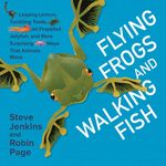 Flying Frogs and Walking Fish: Leaping Lemurs, Tumbling Toads, Jet-Propelled Jellyfish, and More Surprising Ways That Animals Move - 圖片 1