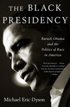 Black Presidency: Barack Obama and the Politics of Race in America - 圖片 1