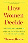 How Women Decide: What's True, What's Not, and What Strategies Spark the Best Choices - 圖片 1