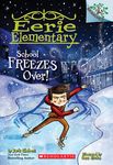 School Freezes Over!: A Branches Book (Eerie Elementary #5): Volume 5 - 圖片 1