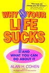 Why Your Life Sucks: And What You Can Do about It - 圖片 1