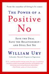 The Power of a Positive No: How to Say No and Still Get to Yes - 圖片 1