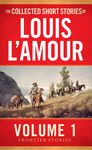 The Collected Short Stories of Louis l'Amour, Volume 1: Frontier Stories - 圖片 1