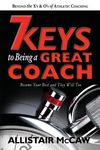 7 Keys To Being A Great Coach: Become Your Best and They Will Too - 圖片 1