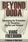 Beyond OODA: Developing the Orientation for Deception, Conflict and Violence - 圖片 1