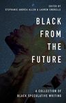 Black From the Future: A Collection of Black Speculative Writing - 圖片 1