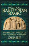 Practical Babylonian Magic: Invoking the Power of the Sumerian Anunnaki - 圖片 1
