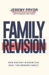 Family Revision: How Ancient Wisdom Can Heal the Modern Family - 圖片 1