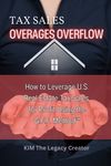 Tax Sales Overages Overflow: How to Leverage U.S. Real Estate Tax Sales for Profit Using the G.F.F. METHOD(TM) (Get. Find. File.) - 圖片 1