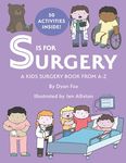 S is for Surgery: A Kids Surgery Book from A - Z - 圖片 1