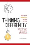 Thinking Differently: How to Thrive Using Your Nonlinear Creative Thinking - 圖片 1