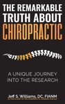 The Remarkable Truth About Chiropractic: A Unique Journey Into The Research - 圖片 1