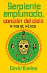 Serpiente Emplumada, Corazón del Cielo / Feathered Serpent, Dark Heart of the Sky - 圖片 1