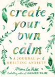 Create Your Own Calm: A Journal for Quieting Anxiety - 圖片 1