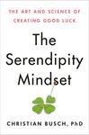 The Serendipity Mindset: The Art and Science of Creating Good Luck - 圖片 1