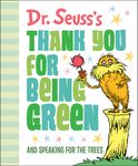 Dr. Seuss's Thank You for Being Green: And Speaking for the Trees - 圖片 1