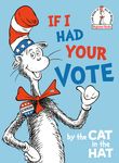 If I Had Your Vote--By the Cat in the Hat - 圖片 1