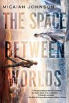 The Space Between Worlds - 圖片 1