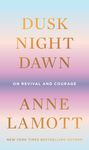 Dusk, Night, Dawn: On Revival and Courage - 圖片 1