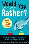 Would You Rather? Made You Think! Edition: Answer Hilarious Questions and Win the Game of Wits - 圖片 1