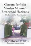 Cursum Perficio: Marilyn Monroe's Brentwood Hacienda: The Story of Her Final Months - 圖片 1