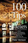 100 Tips for Hoteliers: What Every Successful Hotel Professional Needs to Know and Do - 圖片 1