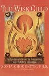 The Wise Child: A Spiritual Guide to Nurturing Your Child's Intuition - 圖片 1