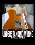 Guitar Electronics Understanding Wiring - 圖片 1