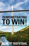 Demonstrating To Win!: The Indispensable Guide for Demonstrating Complex Products - 圖片 1