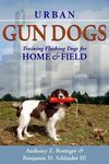 Urban Gun Dogs: Training Flushing Dogs for Home and Field - 圖片 1